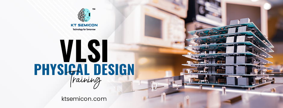 VLSI Physical Design Training