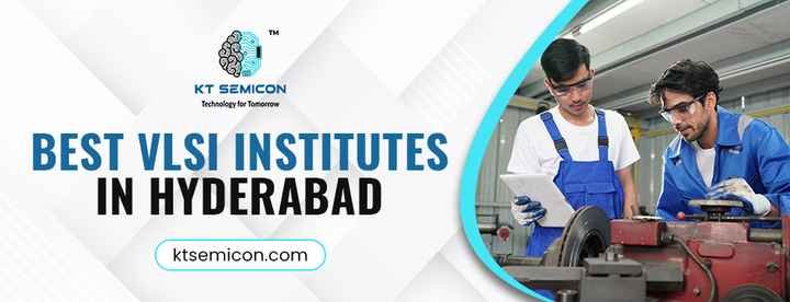 Best VLSI Institutes in Hyderabad